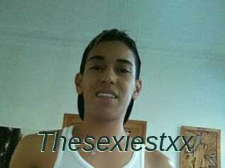 Thesexiestxx