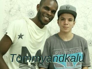 Tommyandkalu