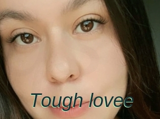 Tough_lovee
