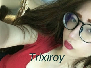 Trixiroy