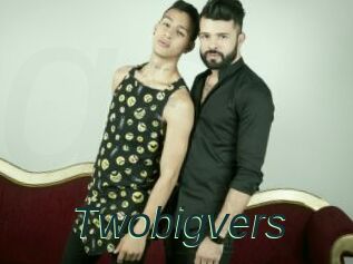 Twobigvers