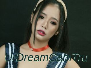 UrDreamCamTru