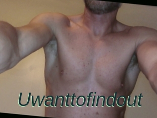 Uwanttofindout