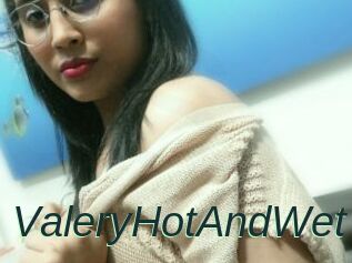 ValeryHotAndWet