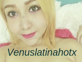 Venuslatinahotx