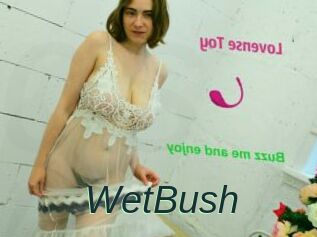 WetBush