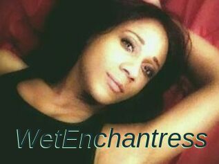 WetEnchantress