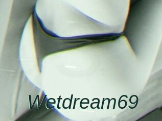 Wetdream69
