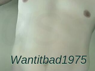 Wantitbad1975