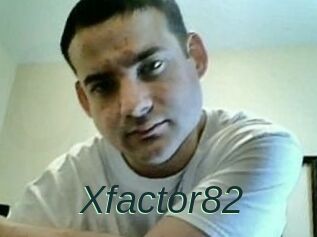 Xfactor82