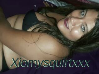 Xiomysquirtxxx