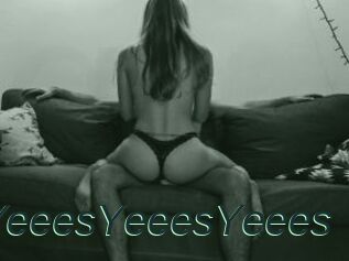 YeeesYeeesYeees