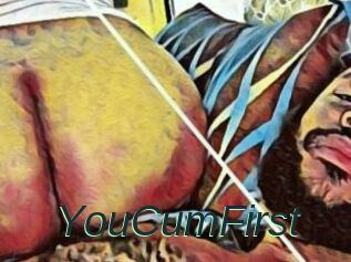 YouCumFirst