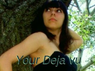 Your_Deja_vu