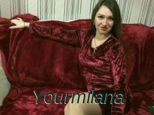 Yourmilana