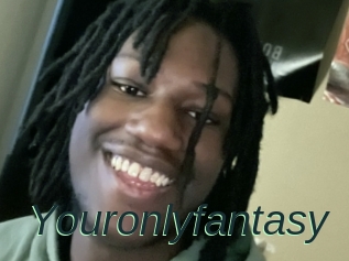 Youronlyfantasy